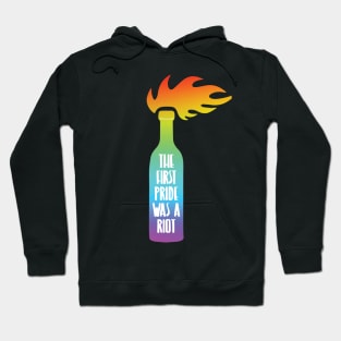 The First Pride was a Riot - rainbow Hoodie